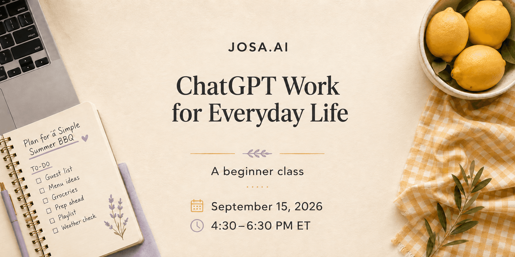 ChatGPT Work for Everyday Life beginner class, September 15, 2026, with a laptop and barbecue planning notebook.